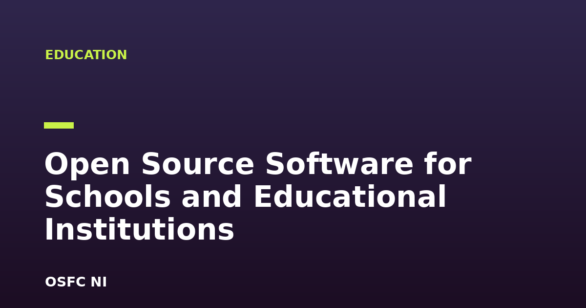 Open Source Software for Schools and Educational Institutions